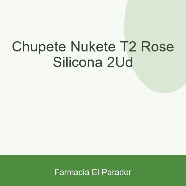 Chupete Nukete T2 Rose Silicona 2ud
