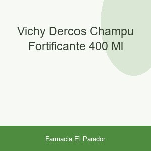 Vichy Dercos Champú Fortificante 400 ml