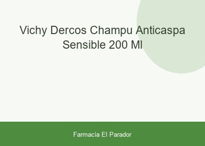 Vichy Dercos Champú Anticaspa Sensible 200 ml