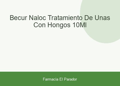 Becur Naloc Tratamiento de Uñas con Hongos 10ml