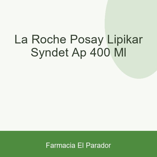 La Roche Posay Lipikar Syndet AP+ 400 ml