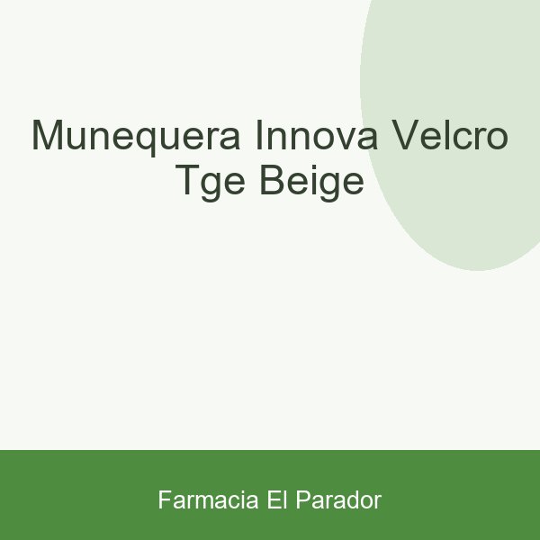 Muñequera Innova Velcro Tge Beige