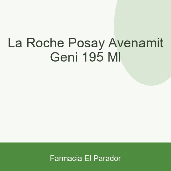 La Roche Posay Avenamit Geni 195 ml