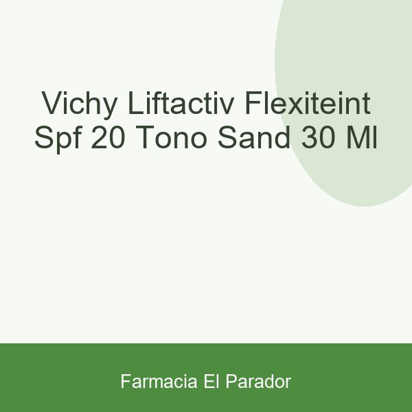 Vichy Liftactiv Flexiteint SPF-20+ Tono Sand 30 ml