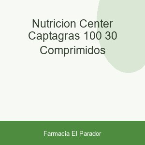 Nutrición Center Captagras 100 30 Comprimidos