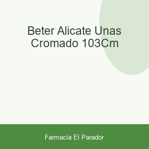 Beter Alicate Uñas Cromado 10,3cm