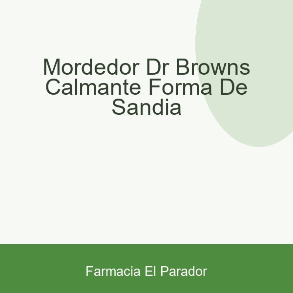 Mordedor Dr Brown´s Calmante Forma de Sandia