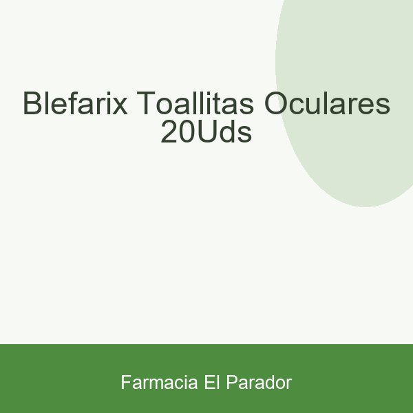 Blefarix Toallitas Oculares 20uds