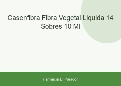 Casenfibra Fibra Vegetal Líquida 14 sobres 10 ml