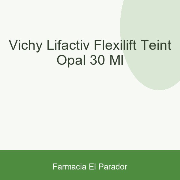 Vichy Lifactiv Flexilift Teint Opal 30 ml