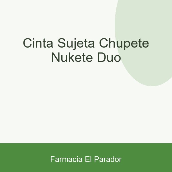 Cinta Sujeta Chupete - Nukete (duo )