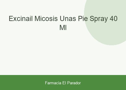 Excinail+ Micosis Uñas Pie Spray 40 Ml