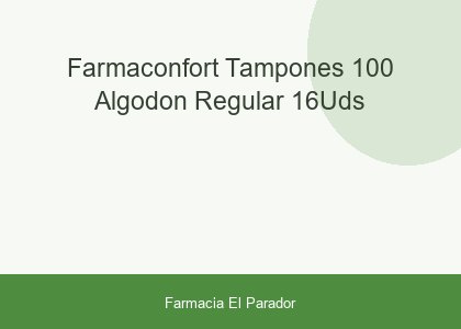 Farmaconfort Tampones 100% Algodón Regular 16uds