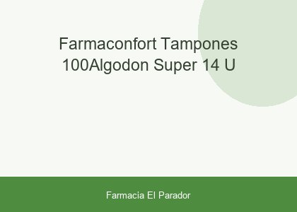 Farmaconfort Tampones 100%algodon Super 14 U
