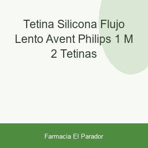 Tetina Silicona Flujo Lento Avent Philips + 1 M 2 Tetinas