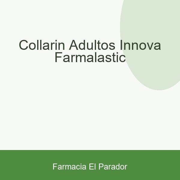 Collarin Adultos Innova Farmalastic