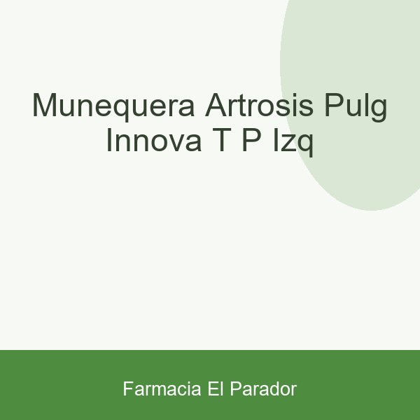 Muñequera Artrosis Pulg Innova T-p Izq