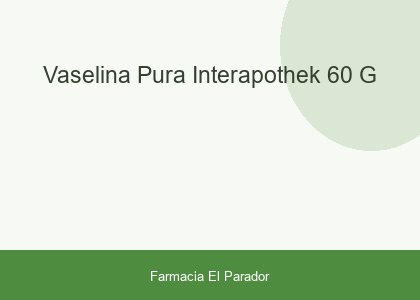Vaselina Pura Interapothek 60 G