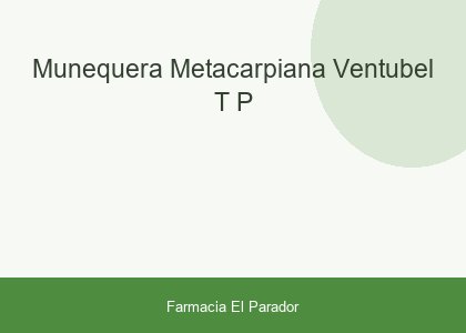 Muñequera Metacarpiana Ventubel T-p