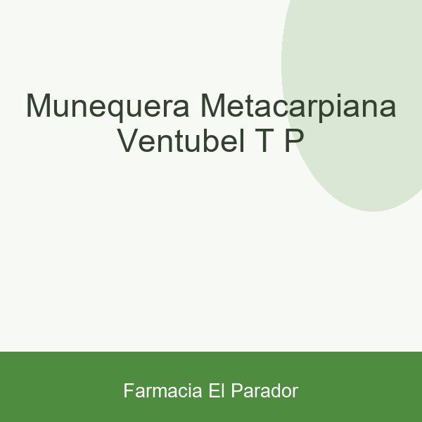 Muñequera Metacarpiana Ventubel T-p