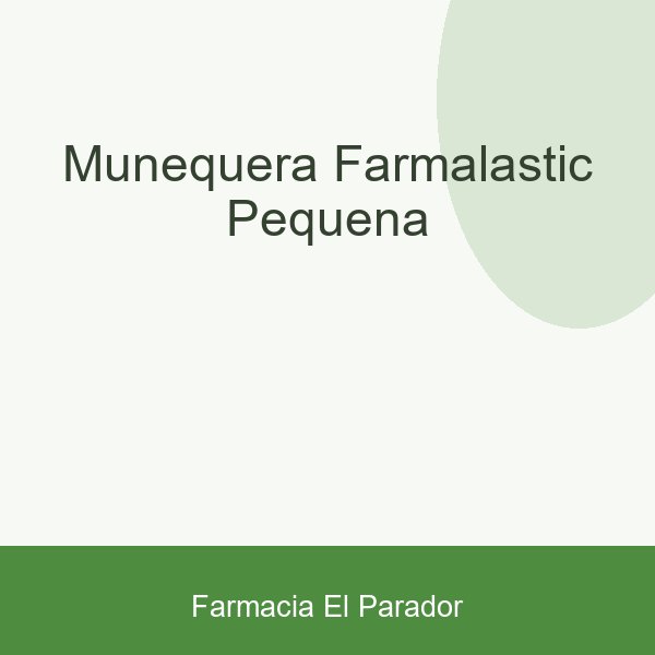 Muñequera Farmalastic Pequeña