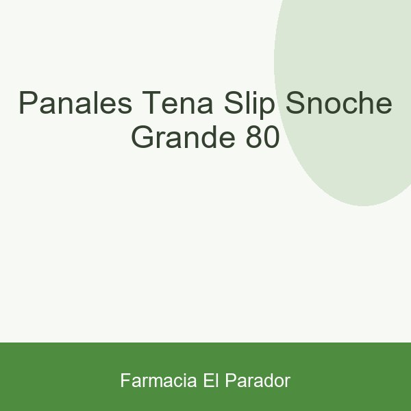Pañales Tena Slip S.noche Grande 80