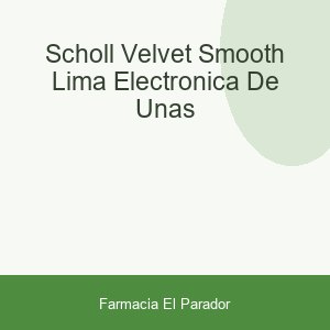 Scholl Velvet Smooth Lima Electronica de Uñas