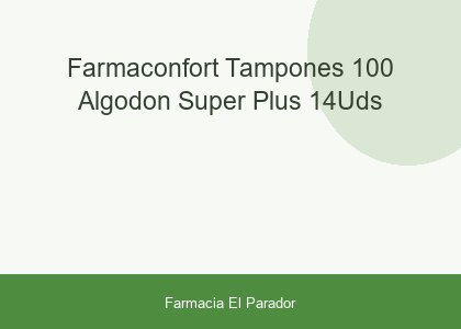Farmaconfort Tampones 100% Algodón Súper Plus 14uds