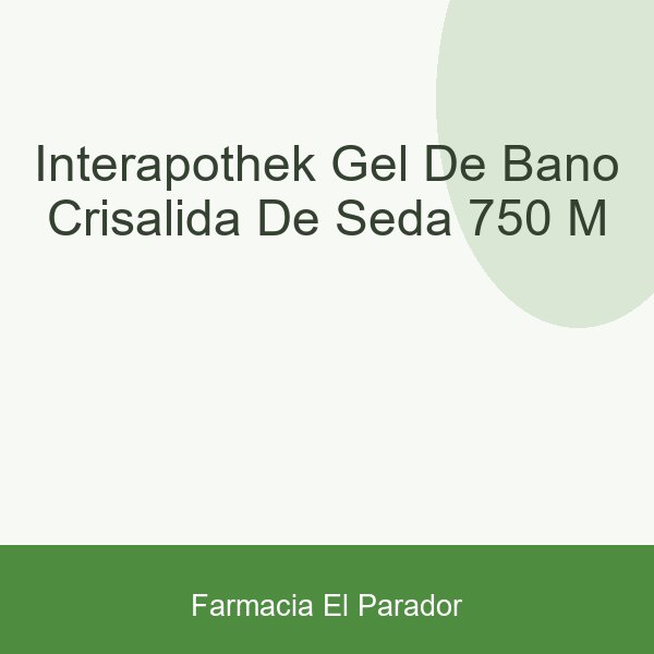 Interapothek Gel de Baño Crisalida de Seda 750 M
