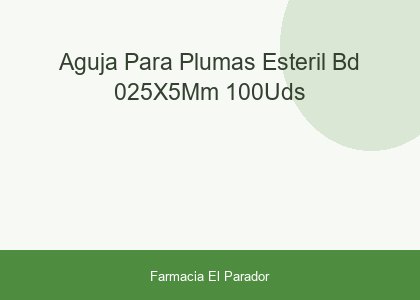 Aguja para Plumas Esteril Bd 0,25x5mm 100uds