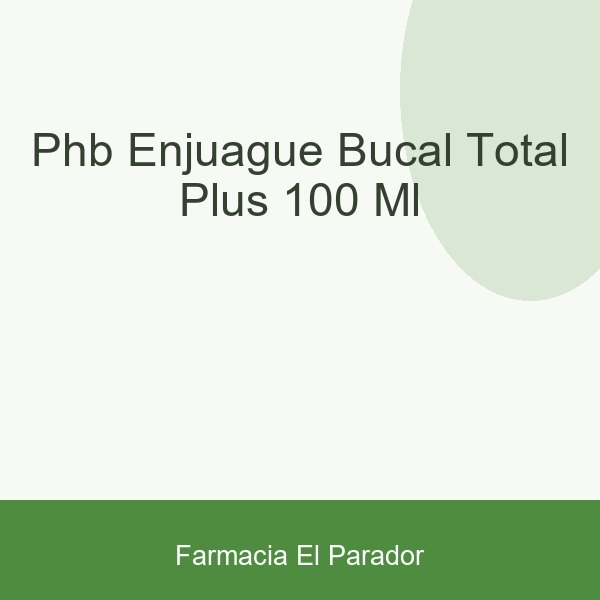 Phb Enjuague Bucal Total Plus 100 Ml