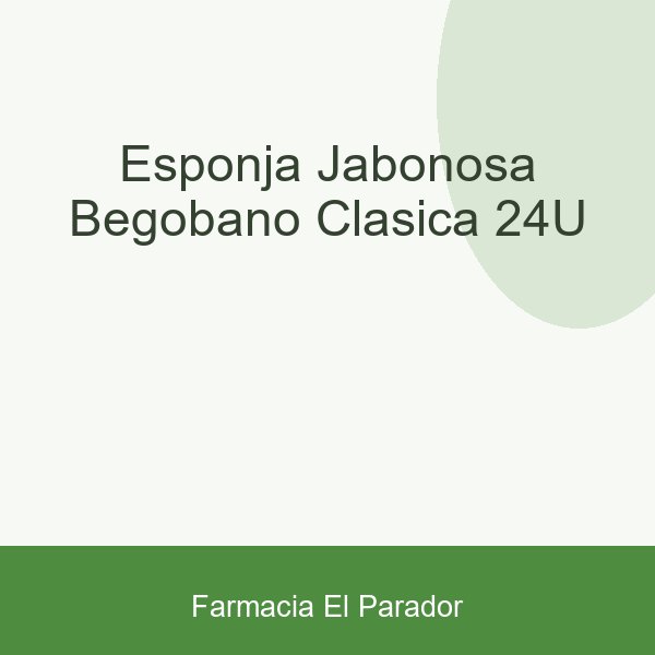 Esponja Jabonosa Begobaño Clasica 24u
