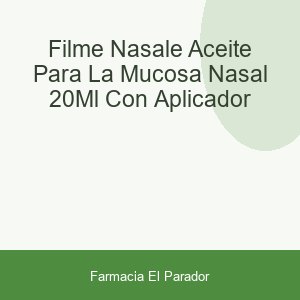 Filme Nasale Aceite para La Mucosa Nasal 20ml con Aplicador