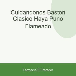 Cuidandonos Baston Clasico Haya Puño Flameado