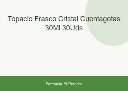 Topacio Frasco Cristal Cuentagotas 30ml 30uds