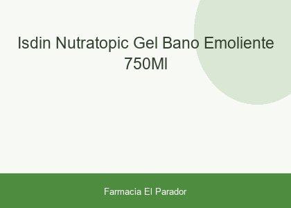 Isdin Nutratopic Gel Baño Emoliente 750ml
