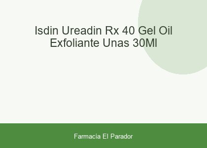 Isdin Ureadin Rx 40 Gel-oil Exfoliante Uñas 30ml