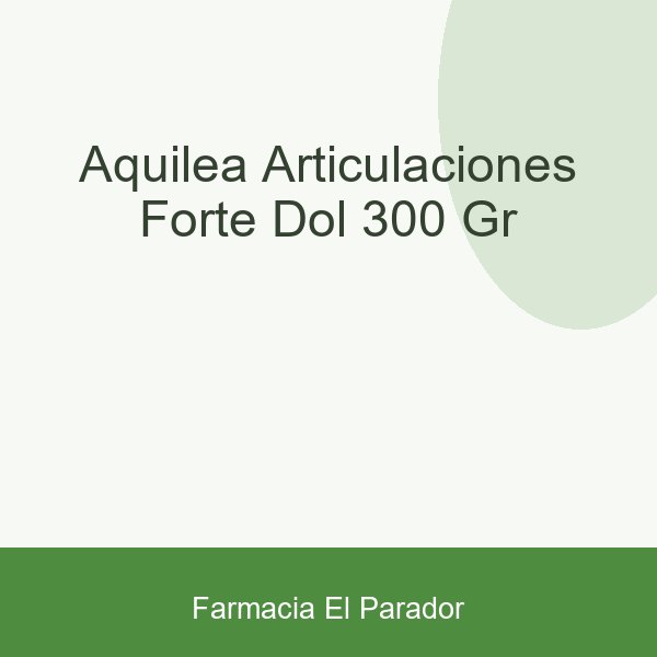 Aquilea Articulaciones Forte-Dol 300 gr