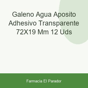 Galeno Agua Apósito Adhesivo Transparente 72x19 mm 12 uds