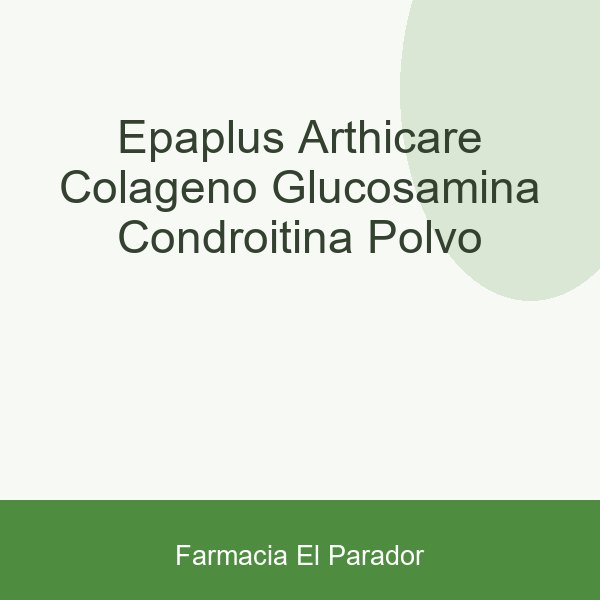 Epaplus Arthicare Colágeno + Glucosamina + Condroitina Polvo