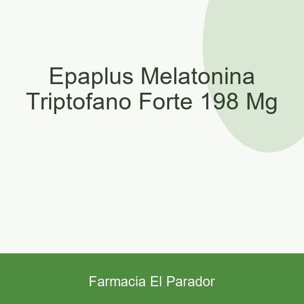 Epaplus Melatonina + Triptófano Forte+ 1,98 mg