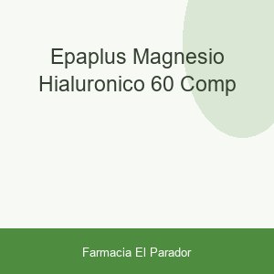 Epaplus Magnesio + Hialurónico 60 comp