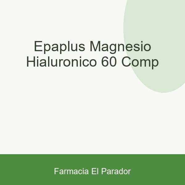 Epaplus Magnesio + Hialurónico 60 comp