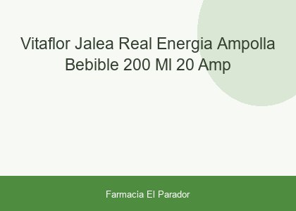 Vitaflor Jalea real Energia Ampolla Bebible 200 ml 20 amp