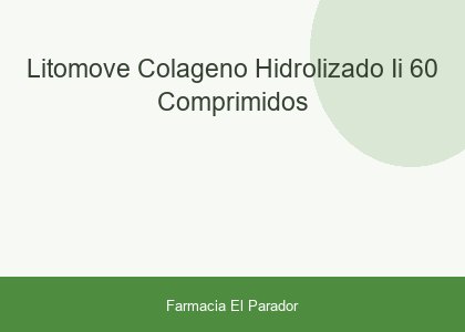 Litomove Colágeno Hidrolizado II 60 Comprimidos