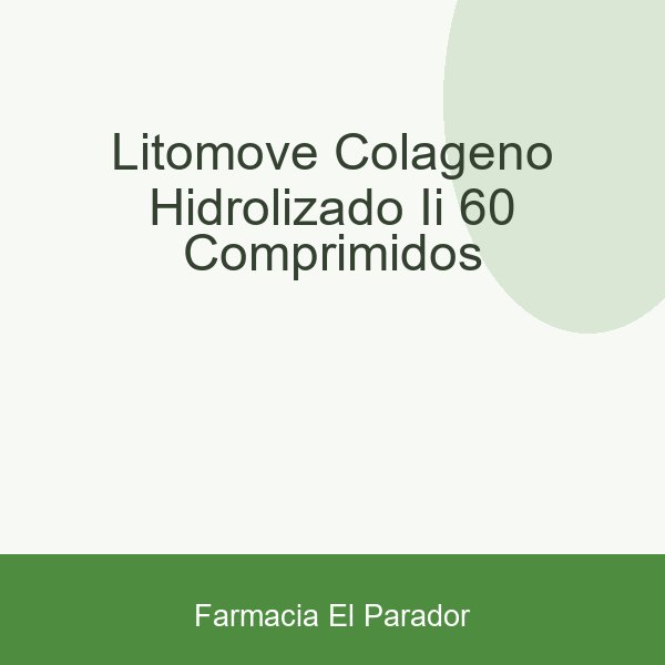 Litomove Colágeno Hidrolizado II 60 Comprimidos