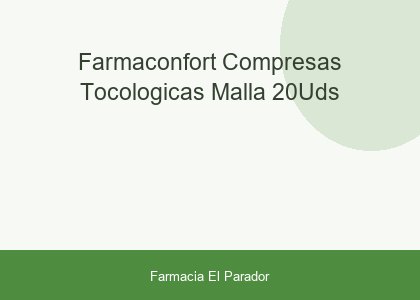 Farmaconfort Compresas Tocológicas Malla 20uds
