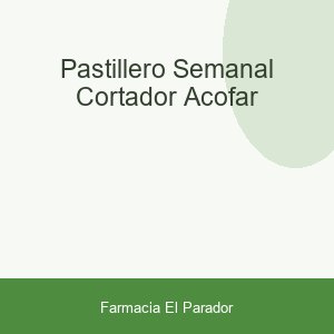 Pastillero Semanal Cortador Acofar