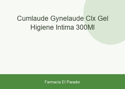 Cumlaude Gynelaude Clx Gel Higiene Íntima 300ml