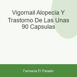 Vigornail Alopecia y Trastorno de las Uñas 90 Cápsulas